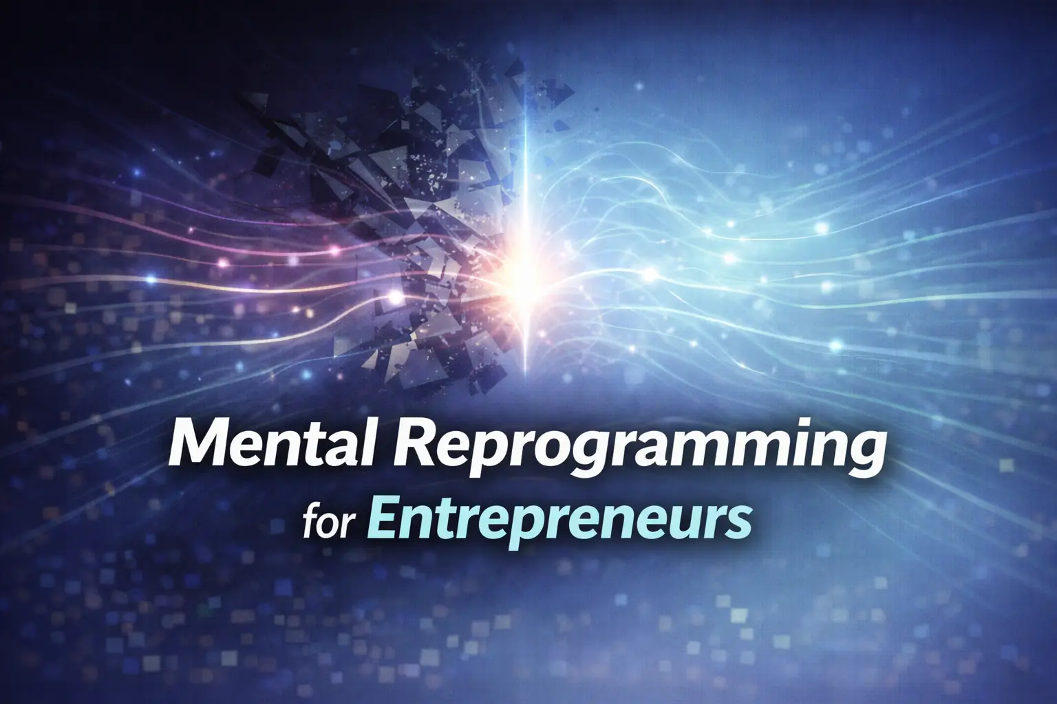 Mental Reprogramming for Entrepreneur